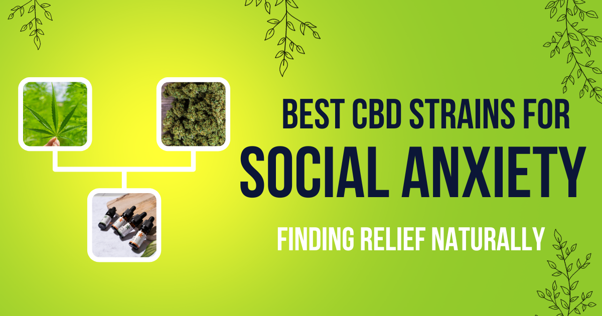 Best CBD Strains for Social Anxiety